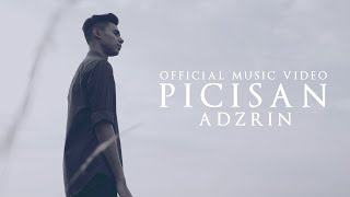 ? ADZRIN - Picisan (OFFICIAL MUSIC VIDEO)