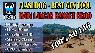 [New Update] How to Setting FlashDog GFX Tool For PUBG Mobile - NO ADS