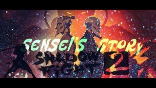 Shadow Fight 2: Special Edition #4 ►ТРЕТЬЯ ИСТОРИЯ СЕНСЕЯ