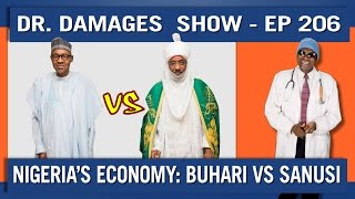 Dr. Damages Show – Episode 206: Nigeria’s Economy: Buhari Vs. Sanusi