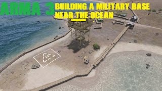 Arma 3 SpeedBuilding a Military Base near the ocean (EDEN)
