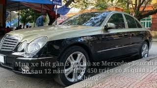 Mua xe 3 tỷ, chủ xe Mercedes-Benz hỏi sau 12 năm: " 450 triệu có ai quan tâm không?" x 360 xe