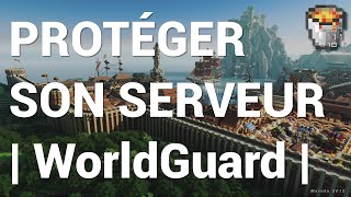 Protéger son serveur (WorldGuard) - Tutos Plugins