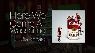Here We Come A-Wassailing