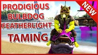 Ark: Survival Evolved - Prodigious Bulbdog ve Prodigious Featherlight TAMING #2