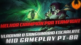 MELHOR CHAMPION DE TEAMFIGHTS! VLADMIR MID GAMEPLAY [PT-BR]