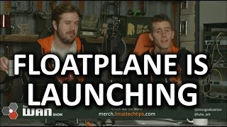 Floatplane Alpha Launch Date SET!! - WAN Show Feb. 23 2018