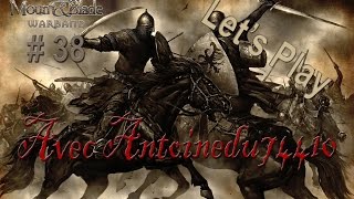 Mount & Blade [FR] : Warband - Episode 38 | Marions-nous !