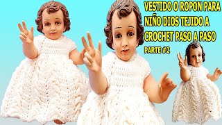 VESTIDO ROPON A CROCHET O GANCHILLO PASO A PASO / PARA NIÑO DIOS /NIÑO JESUS