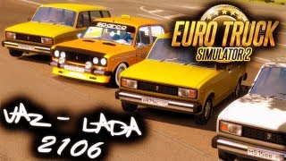 VAZ - LADA 2106 TUNİNG MOD •• #ETS2 #MOD