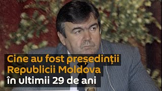 Cine au fost președinții Republicii Moldova în ultimii 29 de ani
