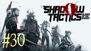 Shadow Tactics: Blades of the Shogun™ ► Замок Сунпу ► Прохождение #30