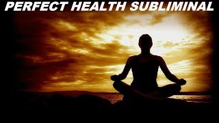 Perfect Health Subliminal (Audio + Visual)