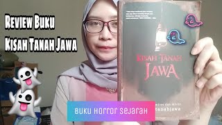 Review Buku Kisah Tanah Jawa, Buku Horror Sejarah?!