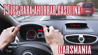 7 TIPS PARA AHORRAR GASOLINA