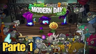 Plants vs Zombies 2 - Parte 1 Tiempos Modernos - Español