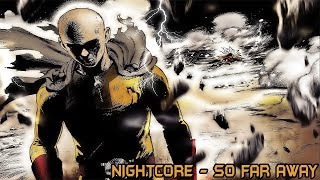 ♪♪ Nightcore - So Far Away ✗