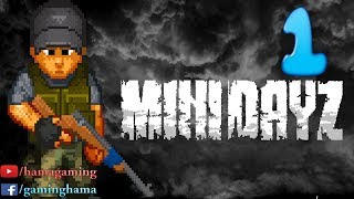 Mini DAYZ - Survival Game tập 1 | Game sinh tồn "khó" cho anh em