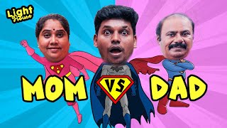 Mom vs Dad || Light House