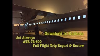 #60: Jet Airways ATR 72-500 | Flight Trip Report & Review | Economy Class | Guwahati to Kolkata