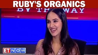 Ruby's Organics | By The Way With Avanne Dubash