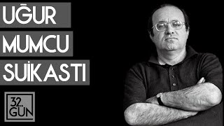Uğur Mumcu Suikasti Dosyası 1993 | 32. Gün Arşivi