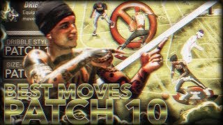 BEST PATCH 10 DRIBBLE MOVES WITHOUT THE BEHIND THE BACK!! BEST SIGS AND DRIBBLE COMBOS TO ISO!!!