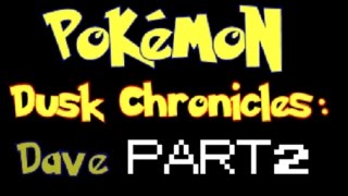 Let's Play Pokémon Dusk Chronicles: Dave - [Blind] Part 02 - Munition sparen
