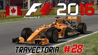 F1 2016 - Trayectoria #28 - GP Canadá - T2 McLaren