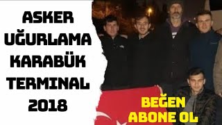 Asker Uğurlama Karabük Otogar | 06.12.2018