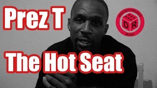 President T - The Hot Seat