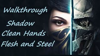 Dishonored 2 Walkthrough / Shadow / Clean Hands / Flesh and Steel / Mission 2
