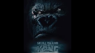 Kong: Skull Island.New trailer. Кинг Конг: Остров черепа.Трейлер.Фильм 2017 года