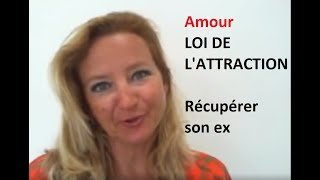 Loi de l'attraction: Récupérer son ex