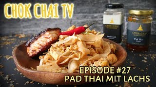 Chok Chai TV #27 | Pad Thai mit Lachs + Special Guest