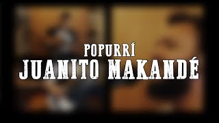 Juanito Makandé - Popurrí (Cover La Cabra de Henry Warrior)