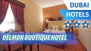 Delmon Boutique Hotel 3 ⭐⭐⭐ | Review Hotel in Dubai, UAE