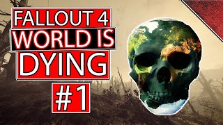 Fallout 4 The World is Dying Mod Survival EP 1