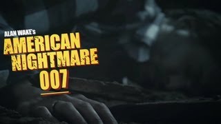 Let's Play Alan Wake's American Nightmare #007 - Aller Albträume sind Drei