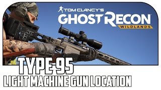 Ghost Recon Wildlands - Type 95 Light Machine Gun Location