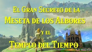 El GRAN Secreto de la Meseta de los Albores | Templo del tiempo Breath of the Wild | Ciudadela OoT