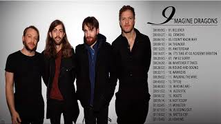 Imagine Dragons Greatest Hits || Best Imagine Dragons Songs