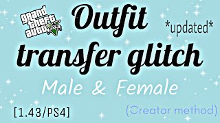 GTA 5 | Outfit Transfer Glitch - Male & Female Components *Creator Method* [1.43/PS4]