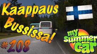 My Summer Car #208 | KAAPPAUS BUSSISSA!