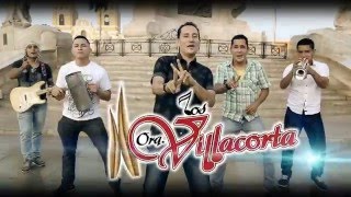 Quiero Que Seas Feliz - Los Villacorta (VIDEO OFICIAL 2016)