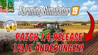 PATCH 1.4 ALLE ÄNDERUNGEN PC/KONSOLE!??│LS19 - FS19 ?[GER][HD] - Landwirtschafts Simulator 19