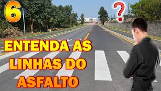Sinalização.  Entenda As Linhas No Asfalto. Fácil !!