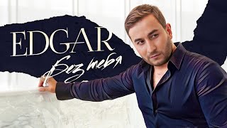EDGAR - " Без тебя " / Official Video 2017 / Премьера клипа
