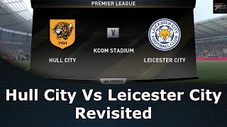 Hull City Vs Leicester City Premier League 16/17 Revisited (FIFA 17)