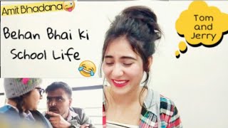 Behan Bhai Ki school life Amit Bhadana reaction | React by Illumi Girl